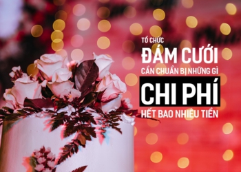 Đám hỏi cần chuẩn bị những gì? Chi phí cho đám hỏi?