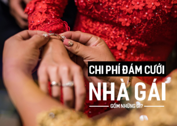 Chi phí Đám Cưới Nhà Gái gồm những gì?
