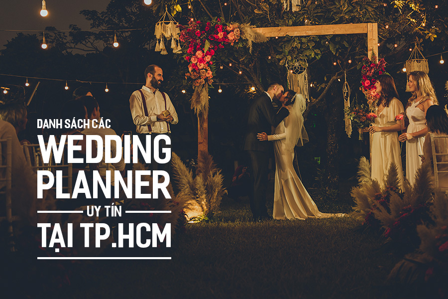 Danh sách các Wedding Planner uy tín tại TP.HCM