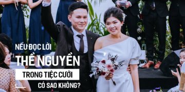 Nếu đọc Lời Thề Nguyền trong Tiệc Cưới có sao không?