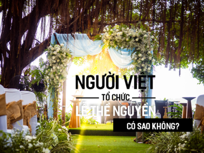 Người Việt tổ chức Lễ Thề Nguyền có sao không?